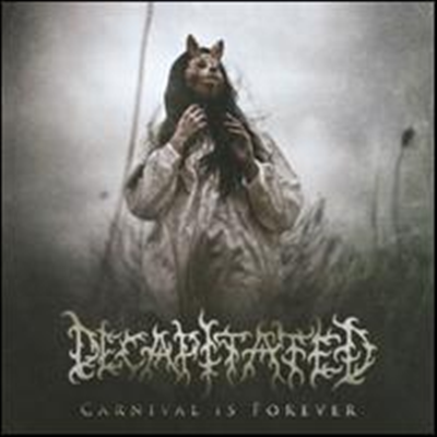 Decapitated - Carnival Is Forever