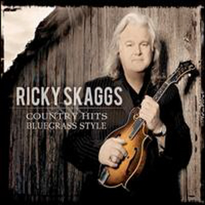 Ricky Skaggs - Country Hits: Bluegrass Style (Digipack)(CD)