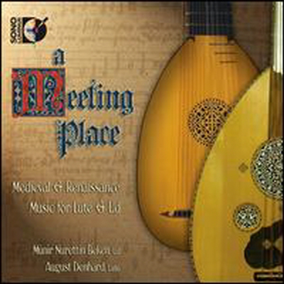 A Meeting Place: Medieval & Renaissance Music for Lute & Ud (CD) - August Denhard