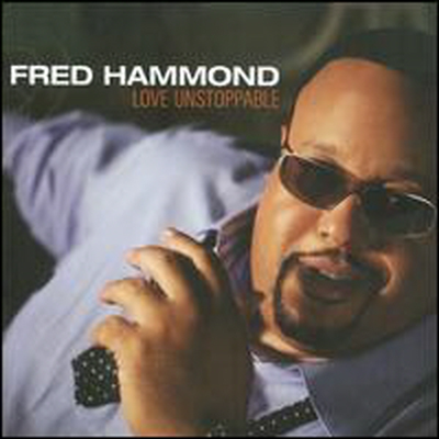 Fred Hammond - Love Unstoppable (CD)