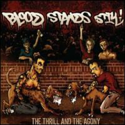 Blood Stands Still - Thrill &amp; The Agony