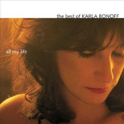 Karla Bonoff - All My Life: The Best of Karla Bonoff (CD)