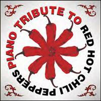 Various Artists (Tribute To Red Hot Chili Peppers) - Piano Tribute To Red Hot Chili Peppers (CD-R)