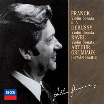 프랑크, 드뷔시, 라벨: 바이올린 소나타 (Franck, Debussy, Ravel: Violin Sonatas) (Ltd. Ed)(일본반)(CD) - Arthur Grumiaux
