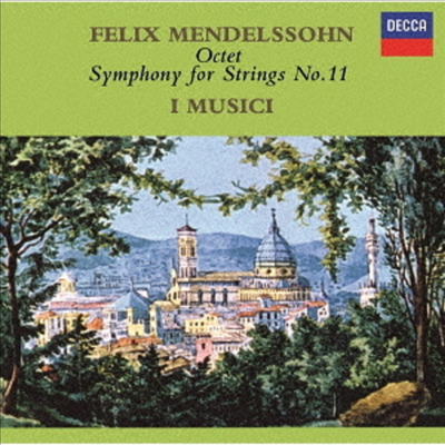 멘델스존: 팔중주, 현악 교향곡 11번 (Mendelssohn: Octet, Symphony For Strings No.11) (SHM-CD)(일본반) - I Musici