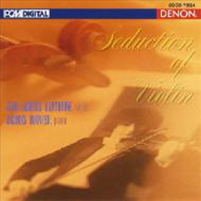장 자크 칸트로우 - 바이올린의 정석 (Jean-Jacques Kantorow; Seduction Of Violin 'Violin Virtuoso Cosmos') (일본반)(CD) - Jean-Jacques Kantorow