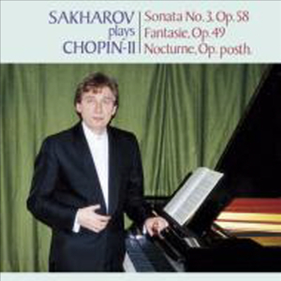 쇼팽: 피아노 소나타 3번, 환상곡, 야상곡 (Vadim Sakharov Plays Chopin II) (일본반)(CD) - Vadim Sakharov