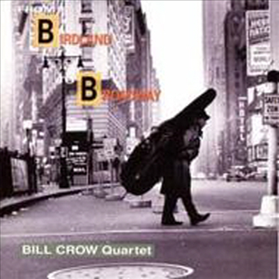 Bill Crow Quartet - From Birdland To Broadway (Paper Sleeve)(일본반)(CD)