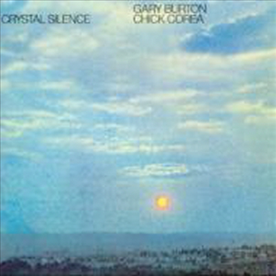 Chick Corea & Gary Burton - Crystal Silence (SHM-CD)(일본반)