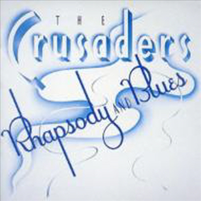 Crusaders - Rhapsody &amp; Blues (SHM-CD)(일본반)