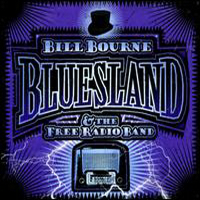 Bill Bourne & The Free Radio Band - Bluesland (CD)