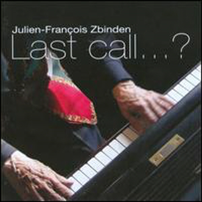 Julien-Francois Zbinden - Last Call…? (CD)