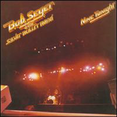 Bob Seger &amp; The Silver Bullet Band - Nine Tonight (Remastered)(Bonus Track)(CD)