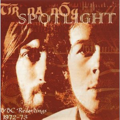 Tir Na Nog - Spotlight; BBC Recordings 1972-73 (CD)