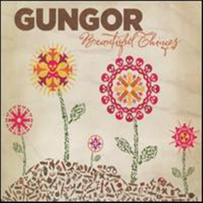 Gungor - Beautiful Things (Digipack) (수입)