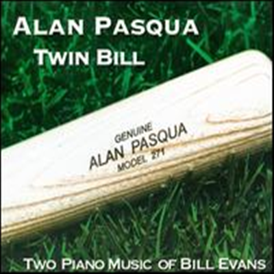 Alan Pasqua - Twin Bill: Two Piano Music of Bill Evans