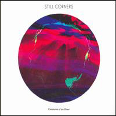 Still Corners - Creatures Of An Hour (Digipack)(CD)