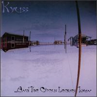 Kyuss - ...and the Circus Leaves Town (CD)