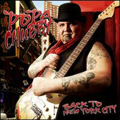 Popa Chubby - Back To New York City (CD)