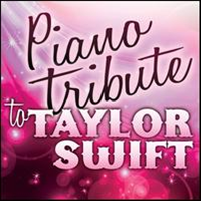 Piano Tribute Players (Tribute To Taylor Swift) - Piano Tribute to Taylor Swift