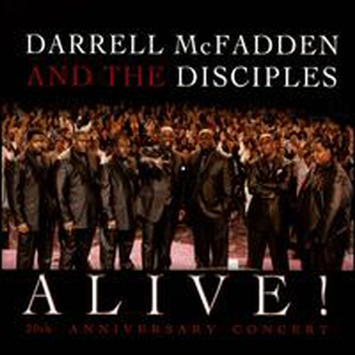 Darrell McFadden & The Disciples - Alive! 20th Anniversary Concert (CD+DVD)