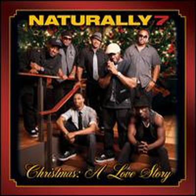 Naturally 7 - Christmas...It&#39;s a Love Story (CD)