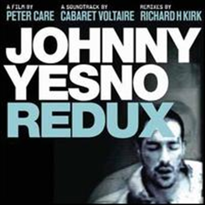 Cabaret Voltaire - Johnny Yesno Redux (3CD+DVD)