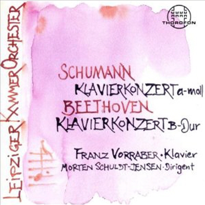 슈만: 피아노 협주곡, 베토벤: 피아노 협주곡 2번 (Schumann: Piano Concerto, Beethoven: Piano Concerto No.2)(CD) - Franz Vorraber