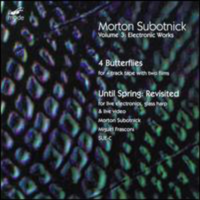 Subotnick: Electronic Works, Vol. 3 - Until Spring Revistied, Four Butterlies (CD) - Morton Subotnick