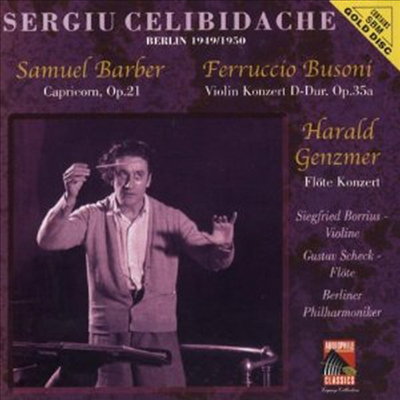 바버: 카프리콘 협주곡, 부조니: 바이올린 협주곡, 겐즈머: 플루트 협주곡 (Barber: Capricorn Concerto, Busoni: Violin Concerto, Genzmer: Flute Concerto)(CD) - Sergiu Celibidache
