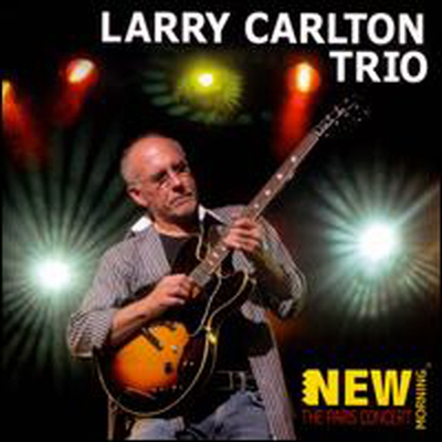 Larry Carlton Trio - Paris Concert (CD)