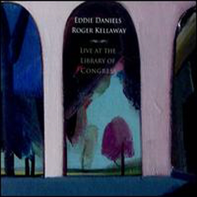 Eddie Daniels / Roger Kellaway - Live At the Library of Congress (Digipack)(CD)