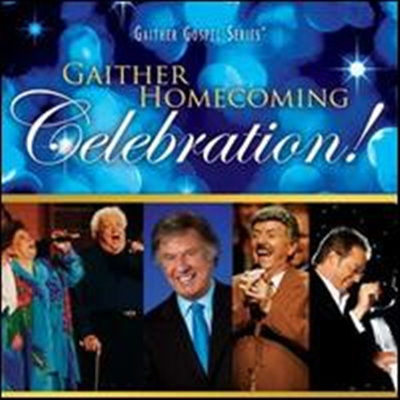 Bill & Gloria Gaither and Their Homecoming Friends - Gaither Homecoming Celebration!