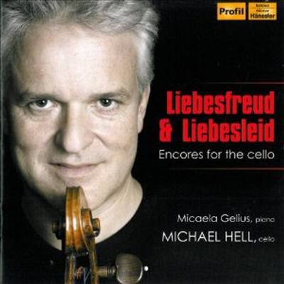 마이클 헬 - 첼로 앙콜 명연집 (Michael Hell - Liebesfreud & Liebesleid - Cello Encores)(CD) - Michael Hell
