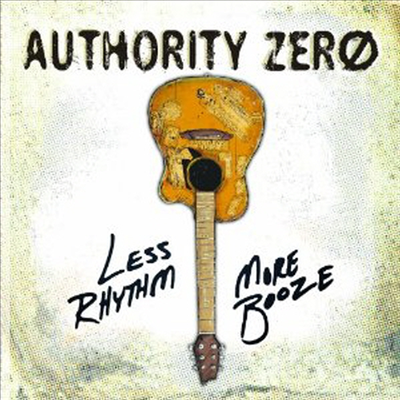 Authority Zero - Less Rhythm More Booze (Bonus DVD)