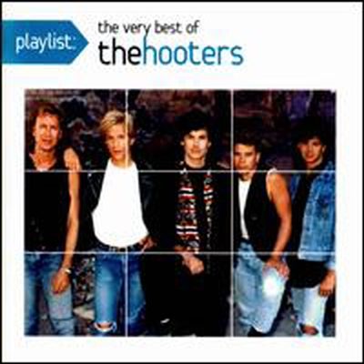 Hooters - Playlist: The Very Best Of The Hooters (Remastered)