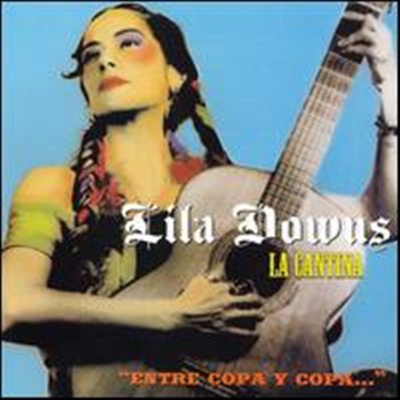 Lila Downs - Cantina: &quot;Entre Copa y Copa...&quot;