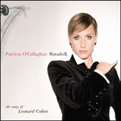 Patricia O'Callaghan - Matador: The Songs of Leonard Cohen (CD)