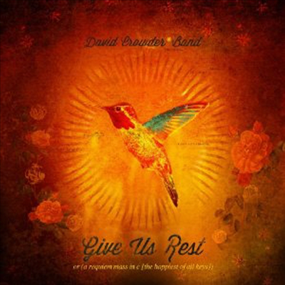 David Crowder Band - Give Us Rest or (A Requiem Mass in C (The Happiest of All Keys) (2CD)