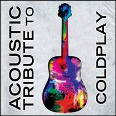 Guitar Tribute Players (Tribute To Coldplay) - Acoustic Tribute To Coldplay (CD-R)