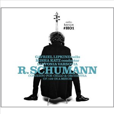 슈만: 첼로 협주곡 (Schumann: Cello Concerto) (Digibook)(CD) - Gavriel Lipkind