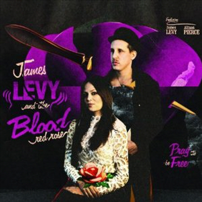 James Levy &amp; the Blood Red Rose - Pray To Be Free (CD)