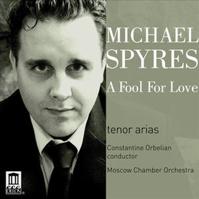 마이클 스파이어즈 - 테너 아리아집 '사랑에 빠진 바보' (Michael Spyres - A Fool For Love, Tenor Arias)(CD) - Michael Spyres