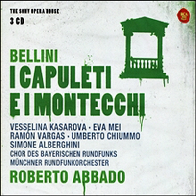 벨리니 : 카풀렛가와 몬테규가 (Bellini : I Capuleti e I Montecchi) (3CD) - Roberto Abbado