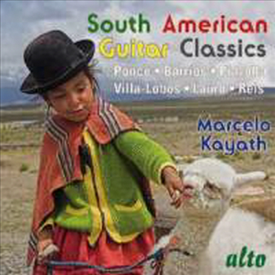 남아메리카의 기타 고전 음악 (Guitar Classics of South America)(CD) - Marcelo Kayath