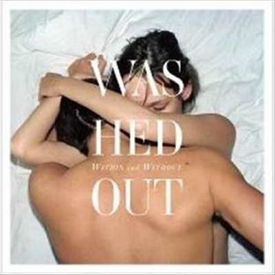 Washed Out - Within And Without