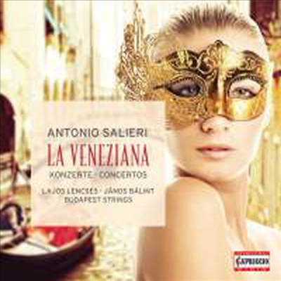 살리에리 : 라 베네치아나 - 협주곡과 신포니아 (Salieri : La Veneziana)(CD) - Budapest Strings