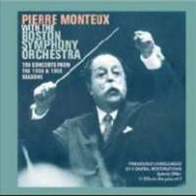 피에르 몽퇴 - 1958~59년 보스턴 심포니 콘서트 (Pierre Monteux with the Boston Symphony Orchestra, 10 stereo concerts from the 1958 &amp; 1959 Seasons) (최초 CD 발매반, 11 for 7) - Pierre Monteux