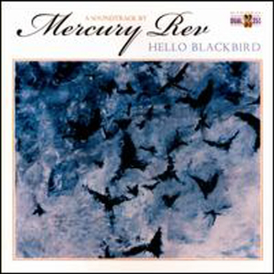 Mercury Rev - Hello Blackbird (CD)