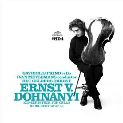 도흐나니: 첼로 협주곡 (Dohnanyi Konzertstuck for Cello &amp; Orchestra (Cello Heroics Vol.4) (Digibook)(CD) - Gavriel Lipkind